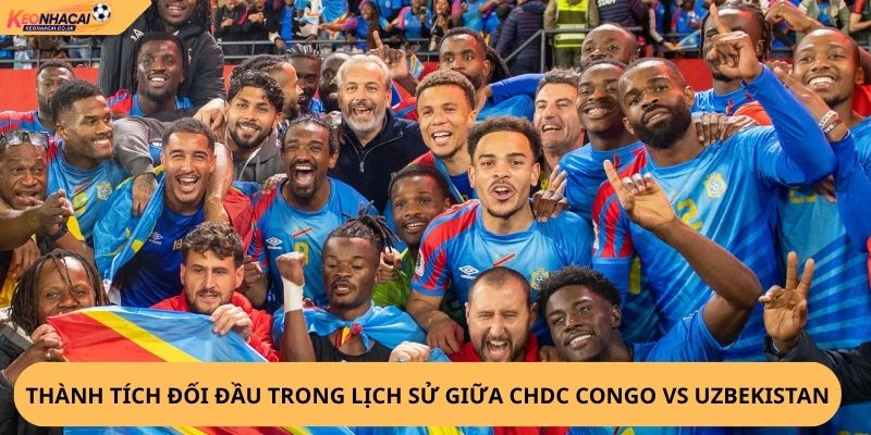Nhận Định, Soi Kèo CHDC Congo vs Uzbekistan