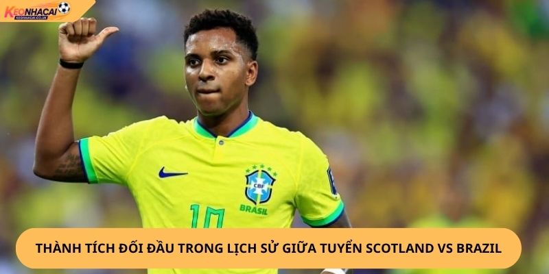 Nhận Định, Soi Kèo Scotland vs Brazil