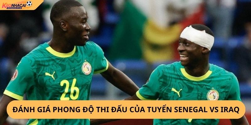 Nhận Định, Soi Kèo Senegal vs Iraq