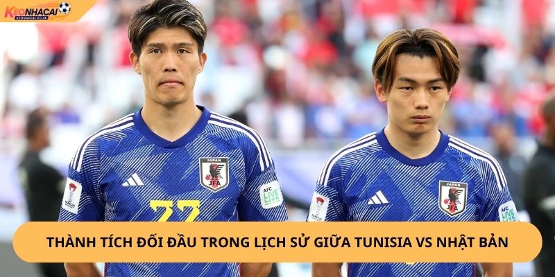 Nhận Định, Soi Kèo Tunisia vs Nhật Bản